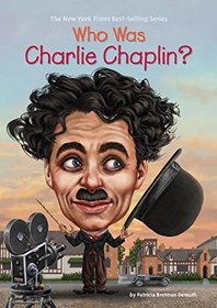 Who Was Charlie Chaplin? (Who Was...?)
