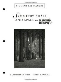 Symmetry, Shape, and Space with The Geometer's Sketchpad Student Lab Manual (Key Curriculum Press)