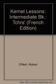 Kernel Lessons: Intermediate Bk.: Tchrs'