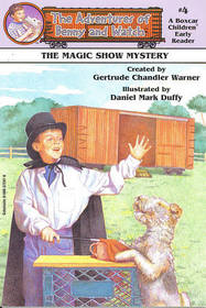 The Magic Show Mystery (Adventures of Benny and Watch, Bk 4)