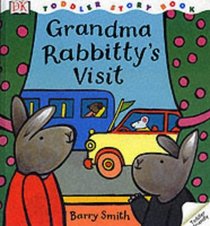 Grandma Rabbity's Visit (Toddler Story Books)