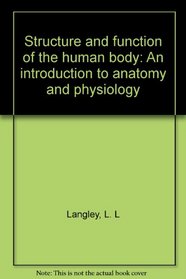 Structure and function of the human body: An introduction to anatomy and physiology