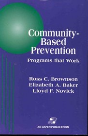 Community-Based Prevention: Programs That Work