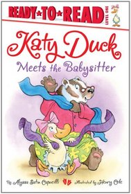 Katy Duck Meets the Babysitter (Ready-to-Reads)