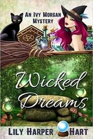 Wicked Dreams (An Ivy Morgan Mystery) (Volume 2)