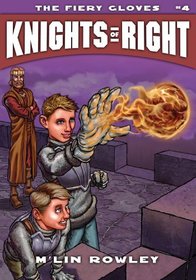 The Fiery Gloves (Knights of Right, Bk 4)