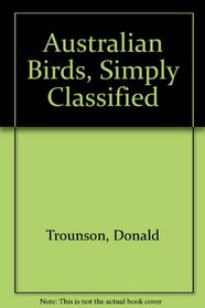 Australian Birds, Simply Classified