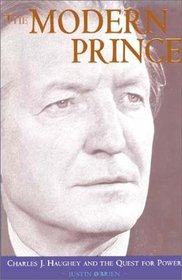 The Modern Prince : Charles J. Haughey and the Quest for Power