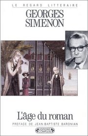 L'age du roman (Le Regard litteraire) (French Edition)