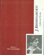 Collected Works of J.Krishnamurti, v. 1: The Art of Listening