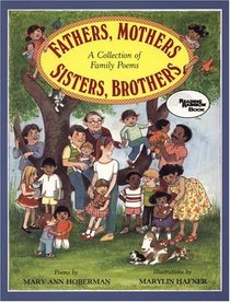 Fathers, Mothers, Sisters, Brothers : A Collection of Family Poems (Reading Rainbow Book)