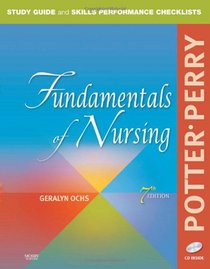 Study Guide and Skills Performance Checklists for Fundamentals of Nursing