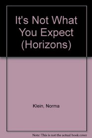 It's Not What You Expect (Horizons)