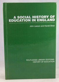 A Social History of Education in England (Volume 18)