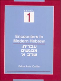 Encounters in Modern Hebrew : Level 1