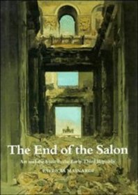 The End of the Salon : Art and the State in the Early Third Republic