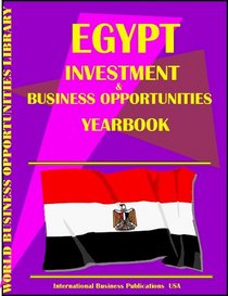 Egypt Investment & Business Opportunities Yearbook (World Investment & Business Opportunities Library)