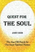 Quest for the Soul: The Age-Old Search for Our Inner Spiritual Nature