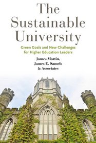 The Sustainable University: Green Goals and New Challenges for Higher Education Leaders