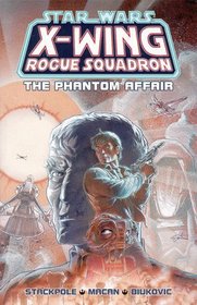 The Phantom Affair (Star Wars: X-Wing Rogue Squadron, Volume 2)