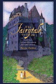 The Fairytale Trilogy: Fairytale / The Emperor's Realm / The Three Crowns