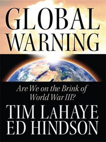 Global Warning: Are We on the Brink of World War III? (Christian Softcover Originals)