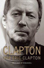Clapton par Eric Clapton (French Edition)