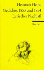 Gedichte. 1853 und 1854. Lyrischer Nachla.