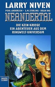 Die Kzin- Kriege 2. Neandertal. Abenteuer aus dem Ringwelt- Universum.