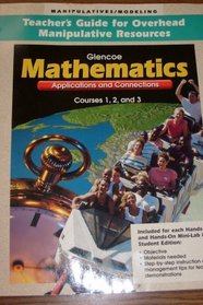 Glenco Math Applications & Connections Courses 1, 2, & 3 Teachers Guide for Overhead Manipulative Resources