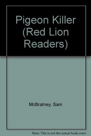 Pigeon Killer (Red Lion Readers)