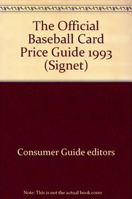 The Official Baseball Card Price Guide 1993 (Signet)