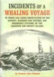 Incidents of a Whaling Voyage, to Which are Added Observations on the Scenery, Manners and Customs, and Missionary Stations of the Sandwich and Society Islands