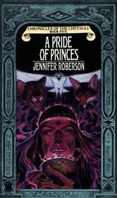 A Pride of Princes (Chronicles of the Cheysuli, Bk 5)