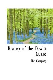 History of the Dewitt Guard