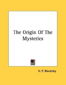 The Origin Of The Mysteries