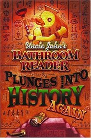 Uncle John's Bathroom Reader Plunges into History Again