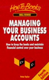 Managing Your Business Accounts: A Handbook for Business Owners, Managers and Students (Small Business)