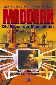 Maddrax. Die Erben der Menschheit.