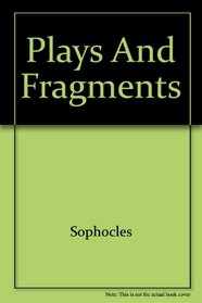 Plays and Fragments