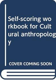 Self-scoring workbook for Cultural anthropology