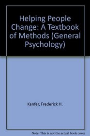 Helping people change;: A textbook of methods (Pergamon general psychology series, 52)