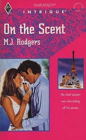 On The Scent (Harlequin Intrigue, No 271)