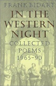 In the Western Night : Collected Poems 1965-1990