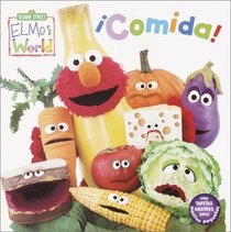 Elmo's World: Comida!: Elmo's World: Food! (Sesame Street Elmos World(TM)) (Spanish Edition)
