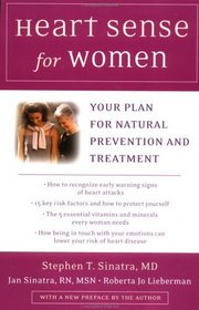 Heart Sense for a Woman: Your Plan for Natural Prevention and Treatment