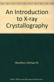 An Introduction to X-ray Crystallography