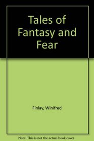 TALES OF FANTASY AND FEAR