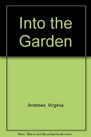 Into the Garden