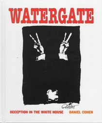 Watergate : Deception in the White House (Spotlight on American History)
